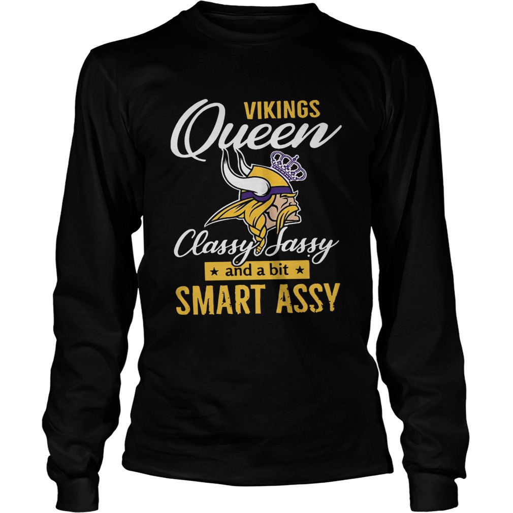 Minnesota Vikings queens classy sassy and a bit smart assy LongSleeve