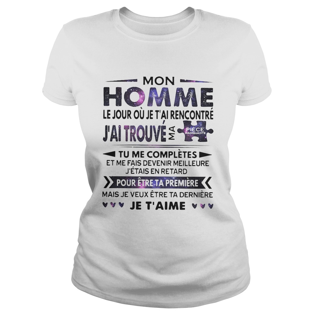Mon Homme Le Jour Ou Je T Ai Rencontre J Ai Trouve Shirt Classic Ladies