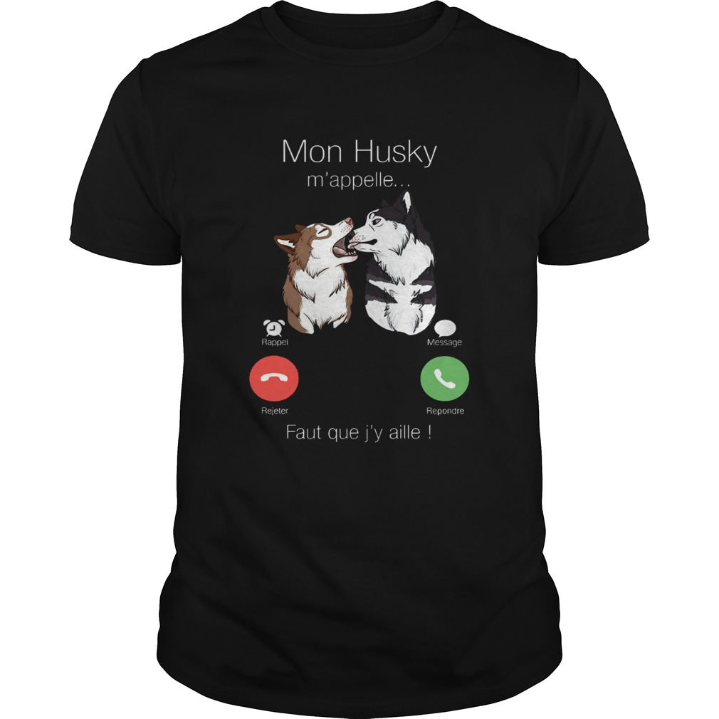 Mon Husky Mappelle Fault Que Jy Aille Shirt