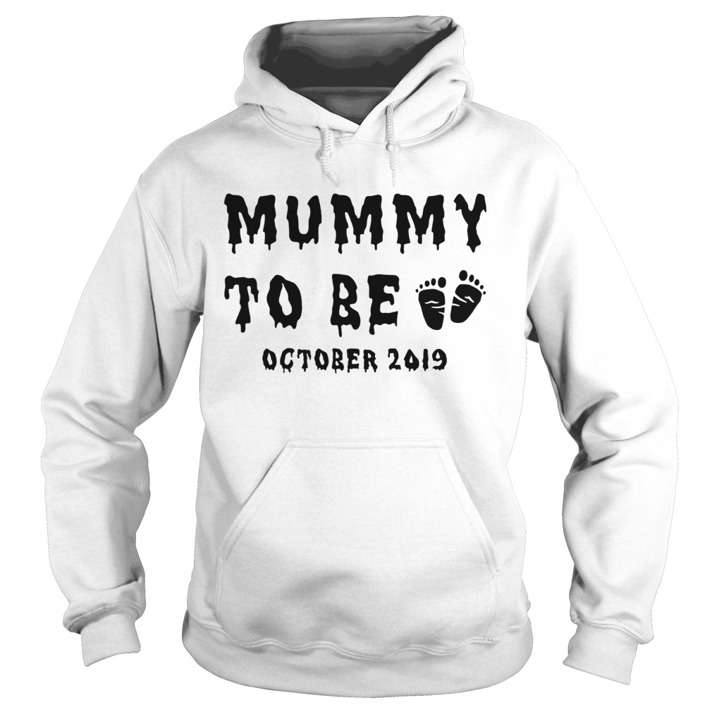Mummy to be October 2019 Halloween Hoodie