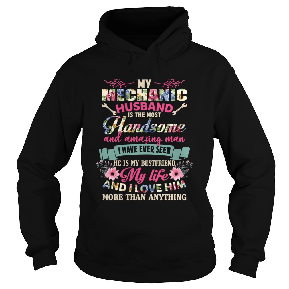 My Mechanic Husband Is The Most Handsome And Amazing Man Funny Wife Shirt Hoodie