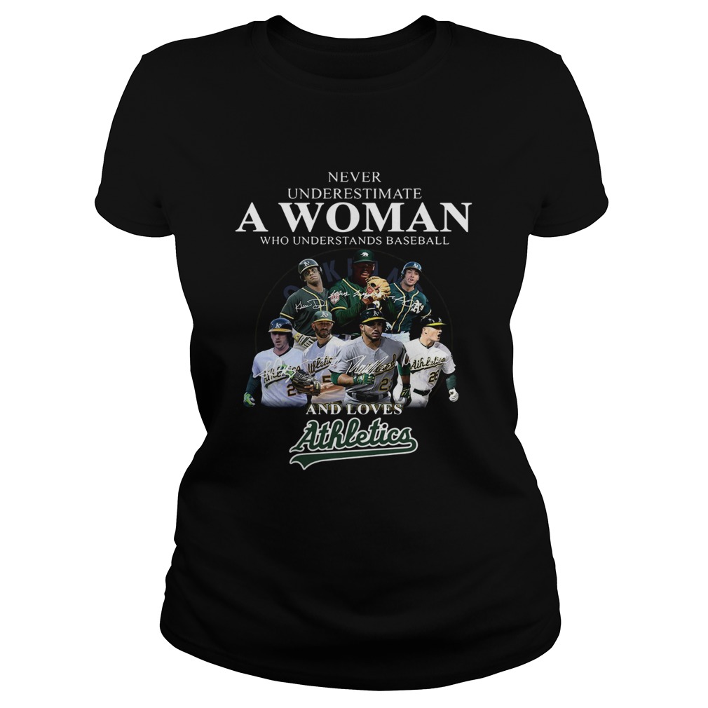 Never underestimate a woman who understands baseball and loves Athletics Shirt Classic Ladies