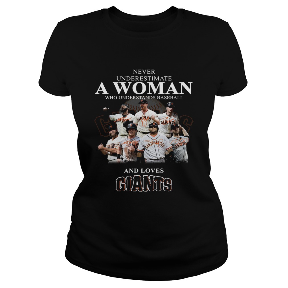 Never underestimate a woman who understands baseball and loves Giants Shirt Classic Ladies