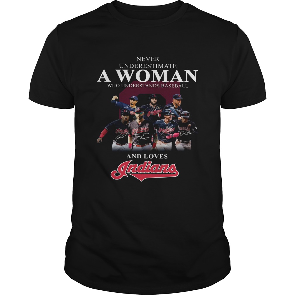 Never underestimate a woman who understands baseball and loves Indians Shirt