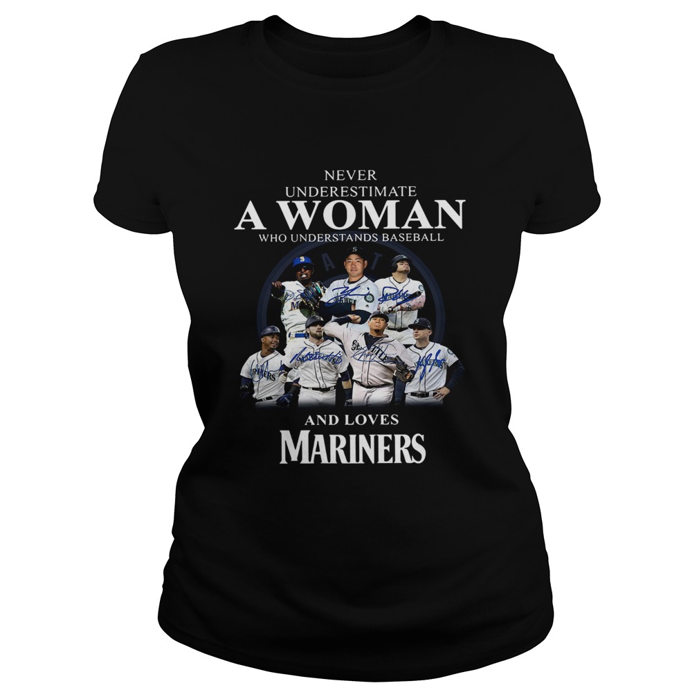 Never underestimate a woman who understands baseball and loves Mariners Shirt Classic Ladies