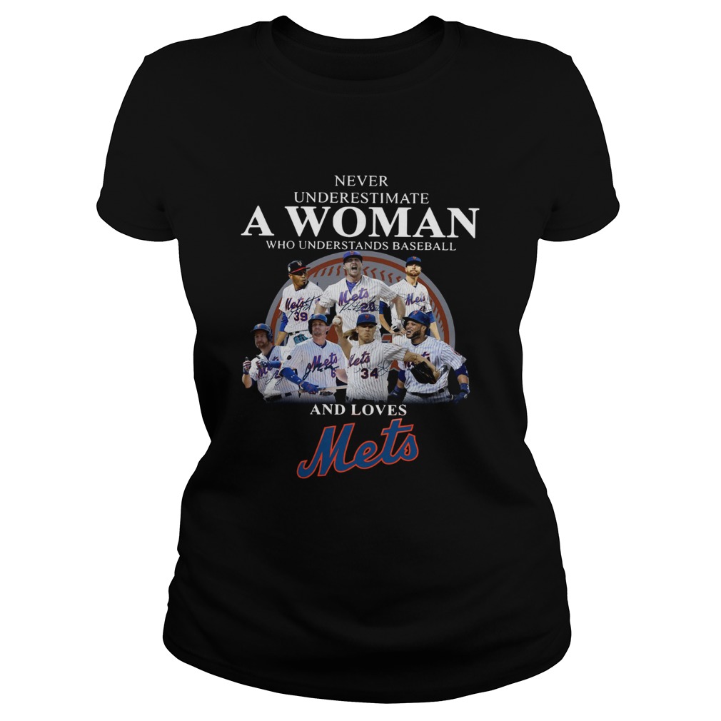 Never underestimate a woman who understands baseball and loves Mets Shirt Classic Ladies
