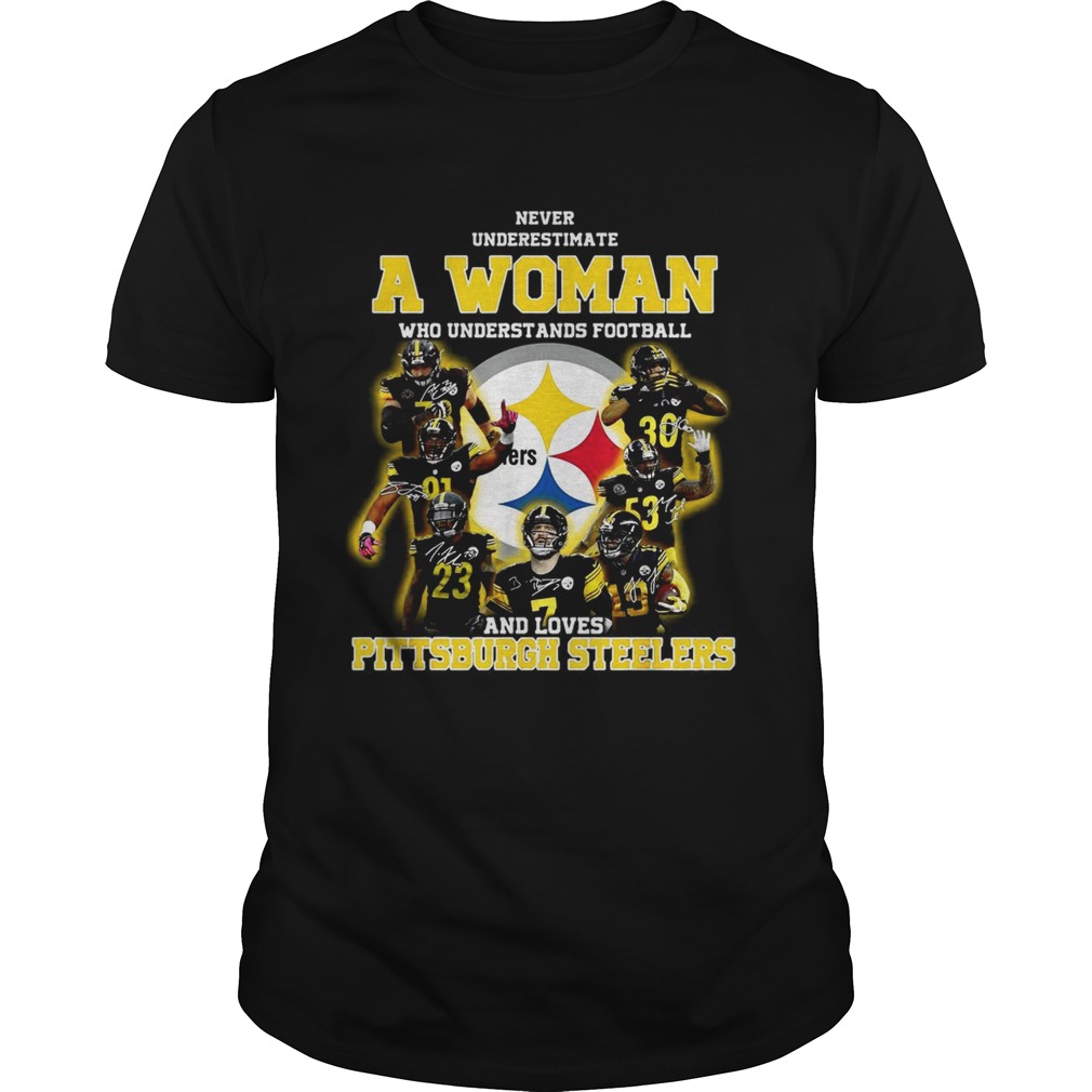 Never underestimate a woman who understands football and loves Pittsburgh Steelers shirt