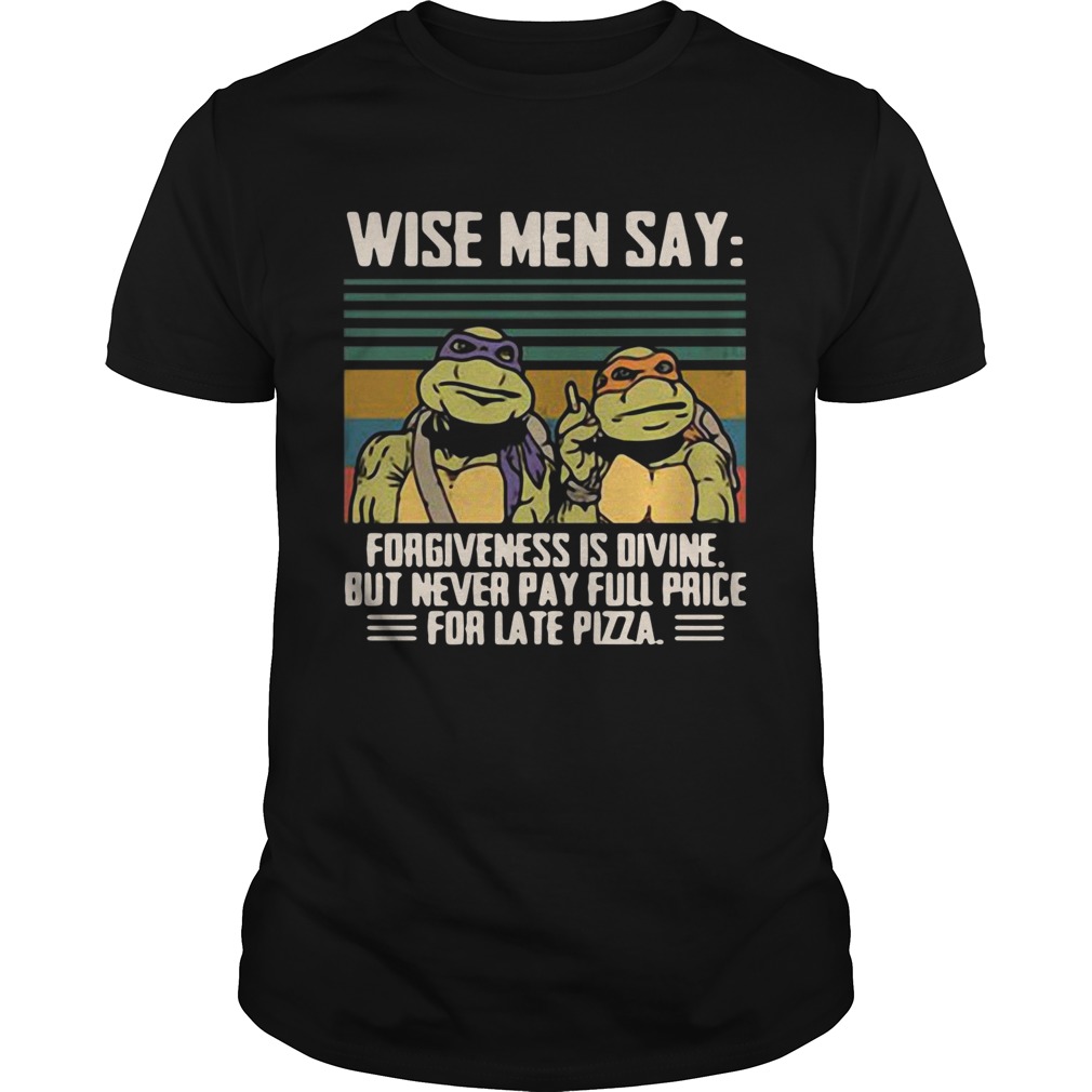 Ninja Turtles wise men say forgiveness is divine vintage shirt