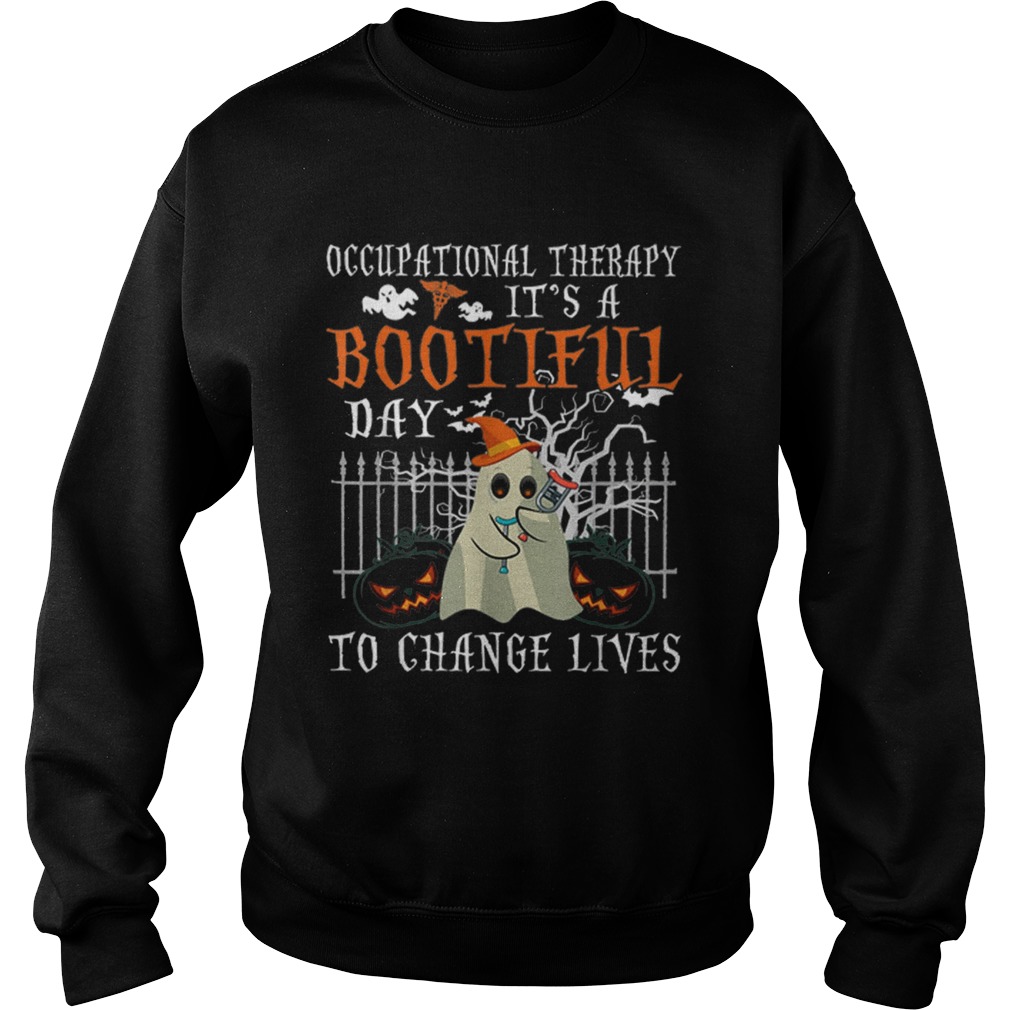 Occupational Therapy Its A Bootiful Day To Change Lives Halloween Sweatshirt