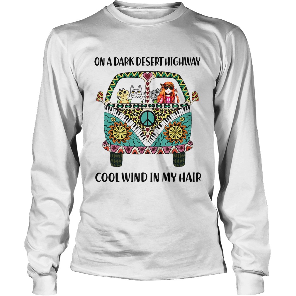 On A Dark Desert Highway Cool Wind In My Hair Cats and Hippie Girl LongSleeve