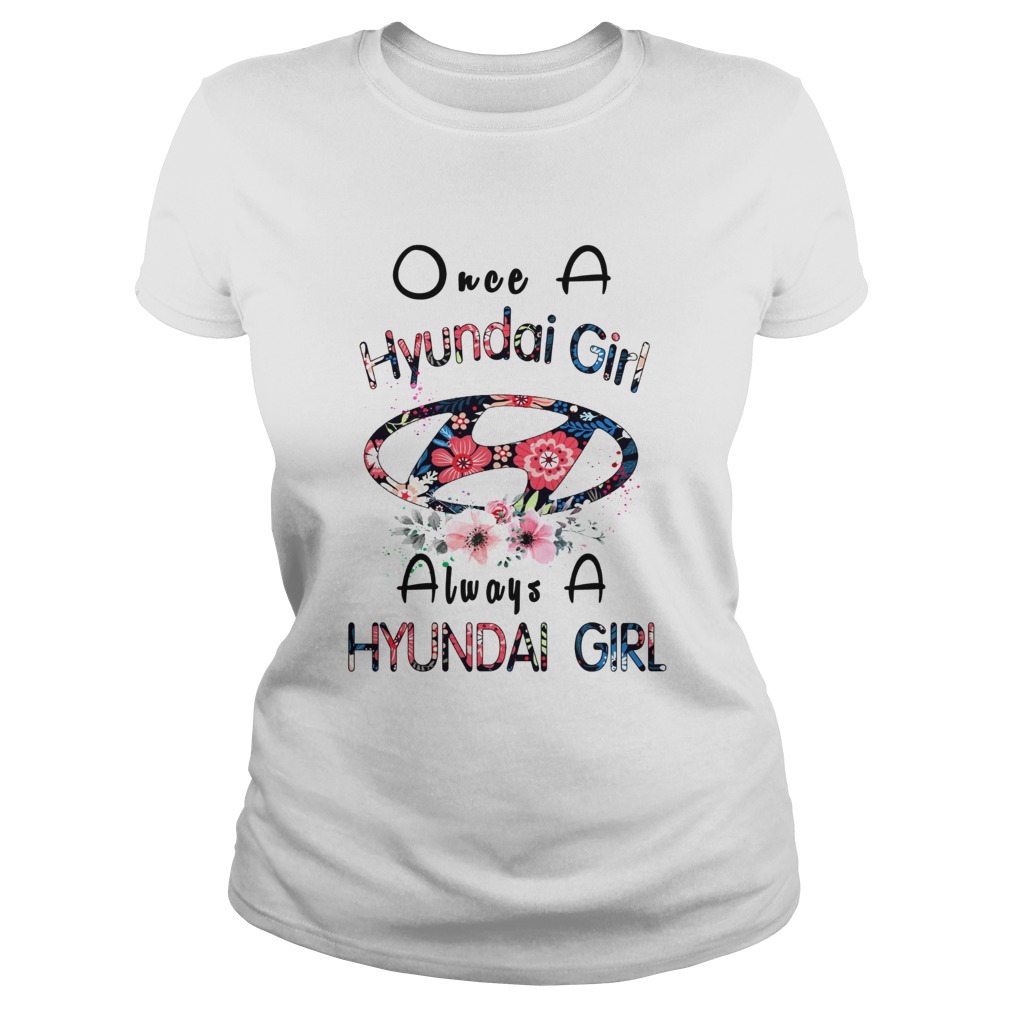Once a Hyundai girl always a Hyundai girl Classic Ladies