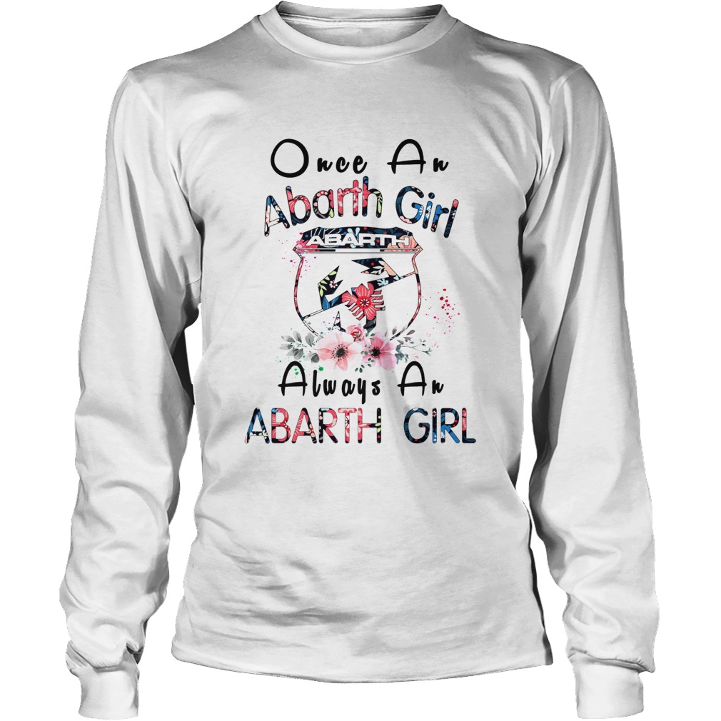 Once an Abarth girl always a Abarth girl LongSleeve
