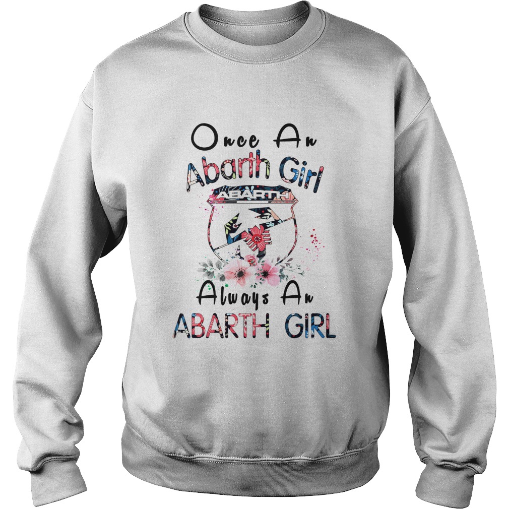 Once an Abarth girl always a Abarth girl Sweatshirt