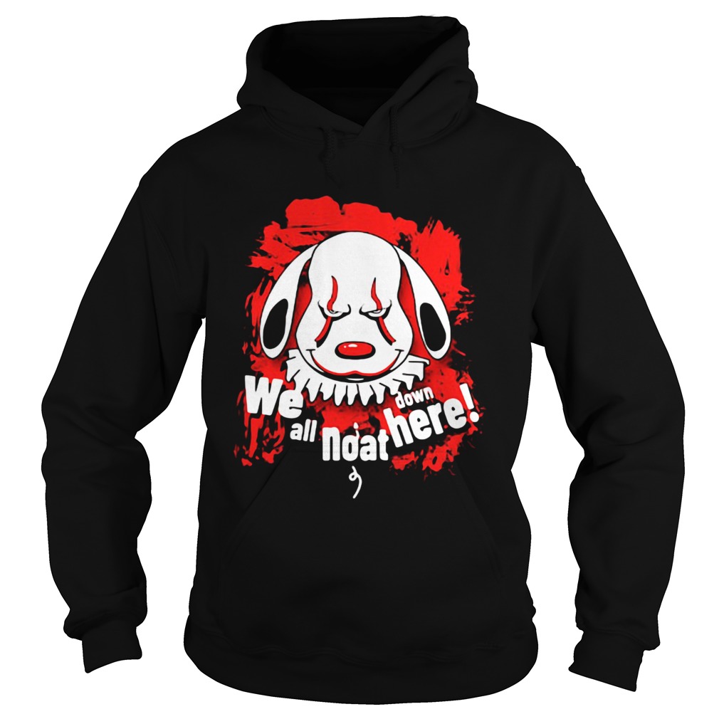 Pennywise dog we all noat down here Hoodie