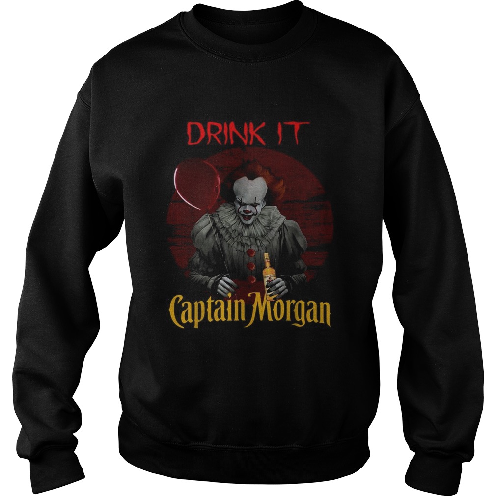 Pennywise drink it Captain Morgan Sweatshirt