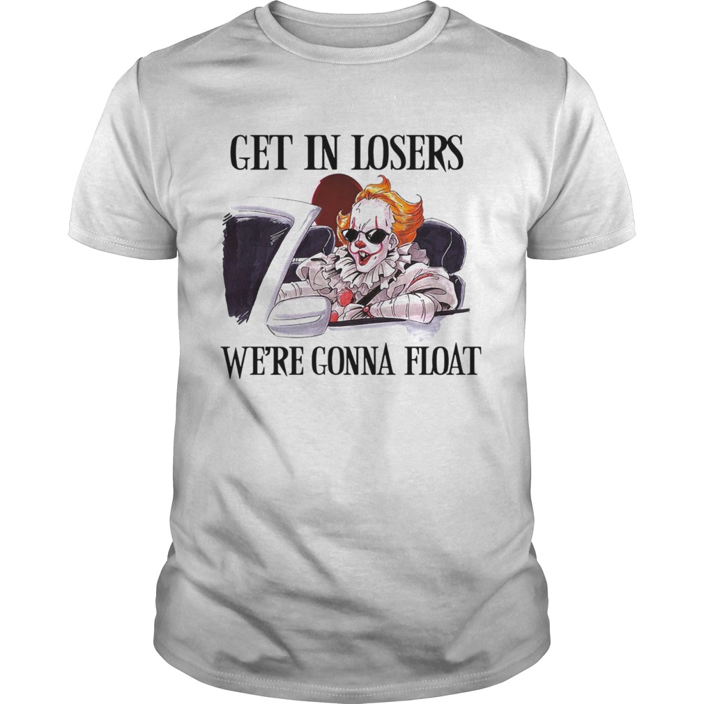 Pennywise get in losers were gonna float shirt