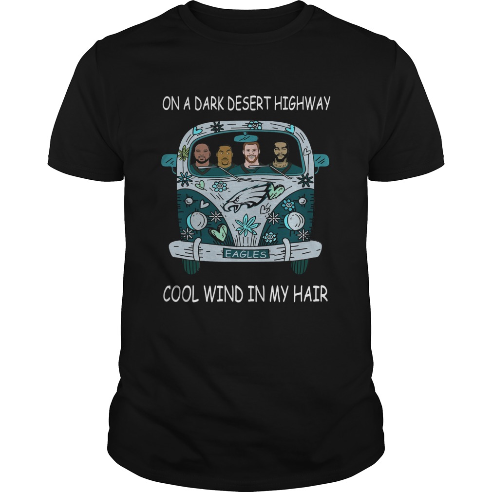 Philadelphia Eagles Hippie car on a dark desert highway cool wind in my hair shirt