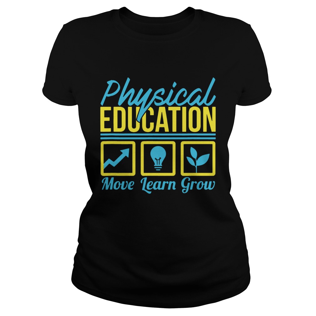 Physical Education Move Learn Grow T Classic Ladies