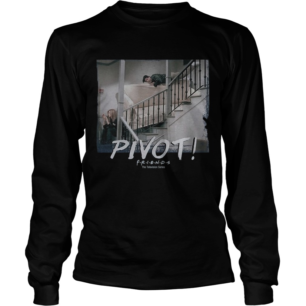Pivot Tv Show Friends Shirt LongSleeve