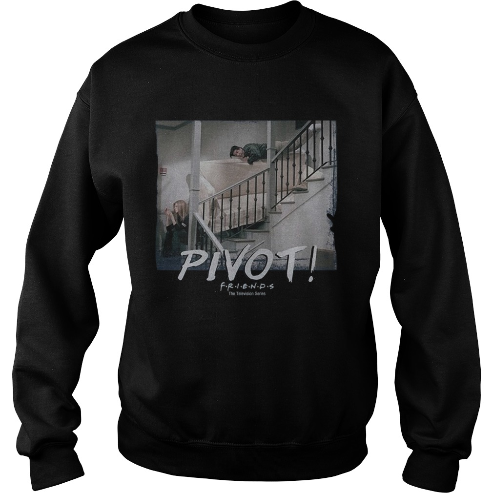Pivot Tv Show Friends Shirt Sweatshirt