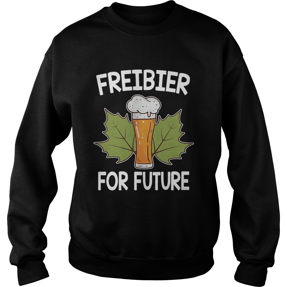 Preibier For Future Shirt Sweatshirt