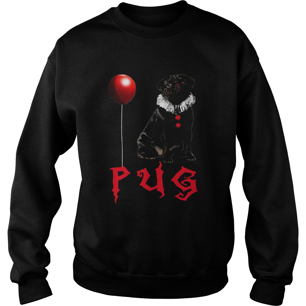 Pug Pennywise Sweatshirt