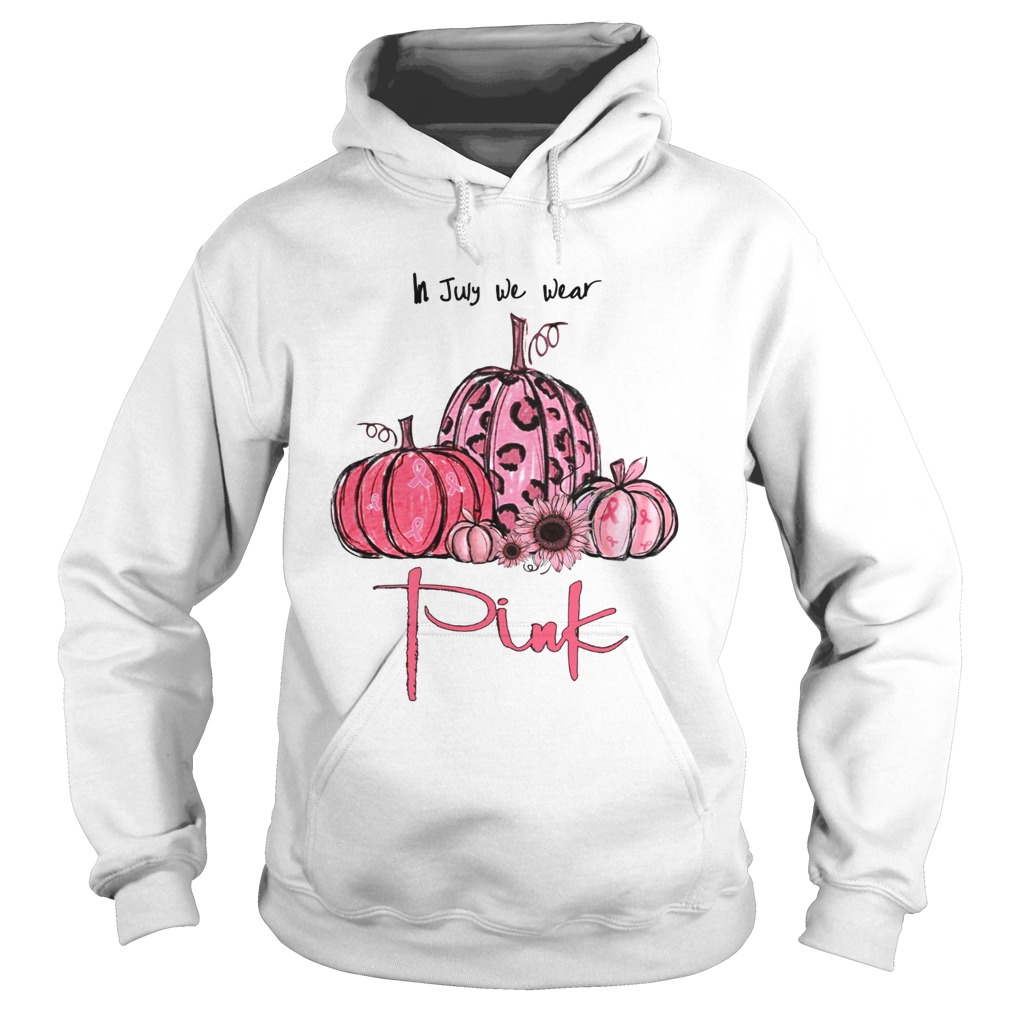 Pumpkin And Sunflower Breast Cancer Awareness In July We Wear Pink Shirt Hoodie