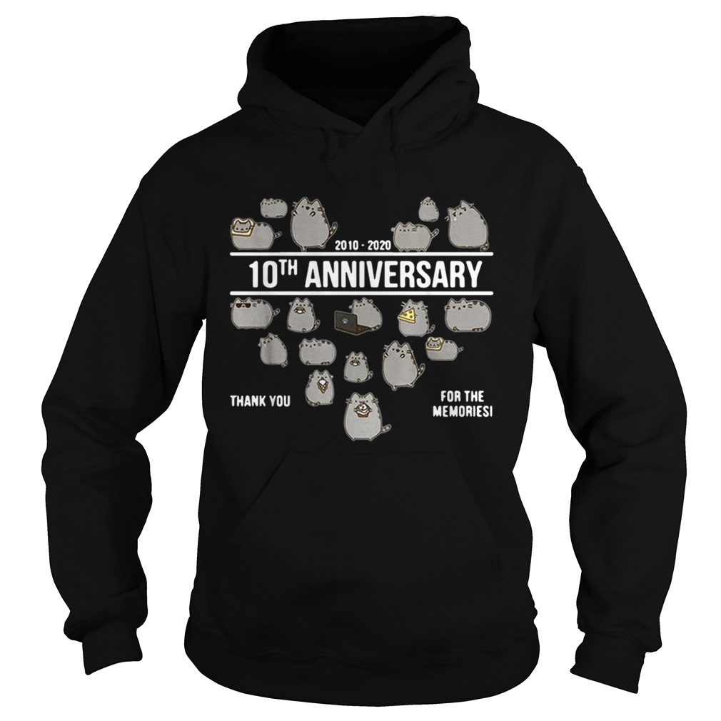 Pusheen 2010 2020 10th Anniversary thank you for the memories Hoodie