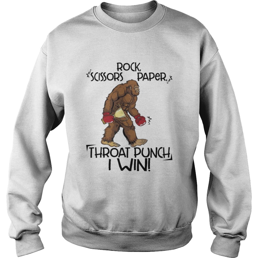 Rock Scissors Paper Throat Punch I Win Funny Bigfoot Shirt Sweatshirt