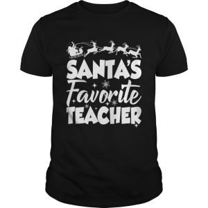 Santas Favorite Teacher Funny Christmas Teaching Gift Shirt Unisex