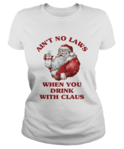 Satan Claus aint no laws when you drink with Claus  Classic Ladies