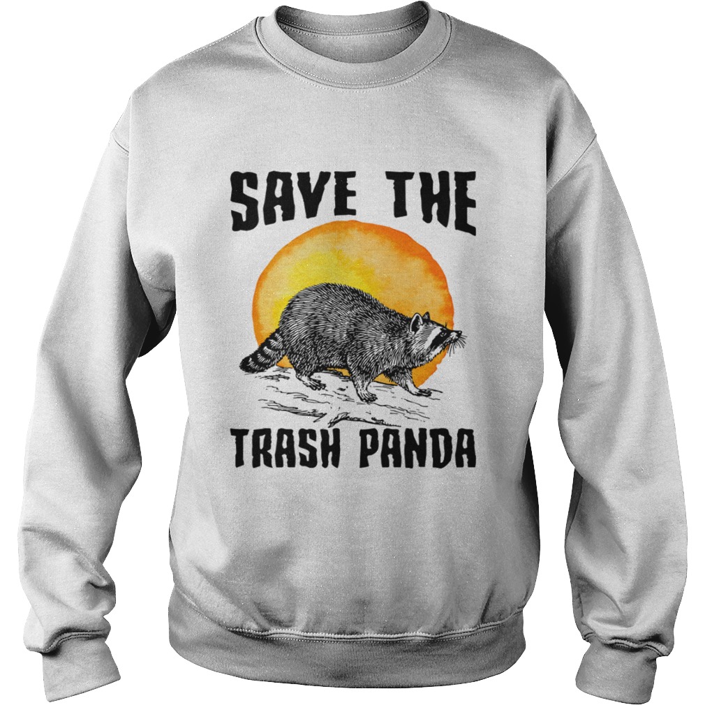 Save The Trash Panda Raccoon Saving Animals Raise Awareness Shirt Sweatshirt