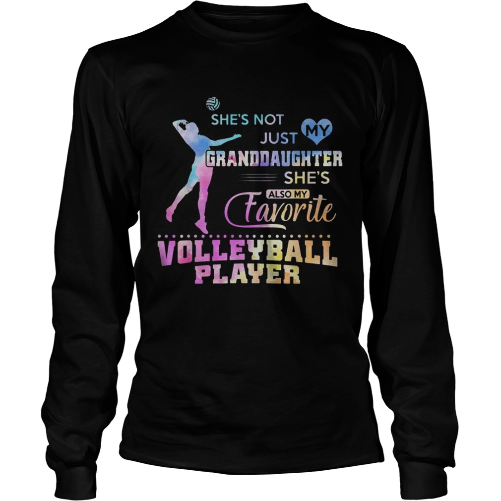 Shes Not Just My Granddaughter Favorite Volleyball Player Shirt LongSleeve