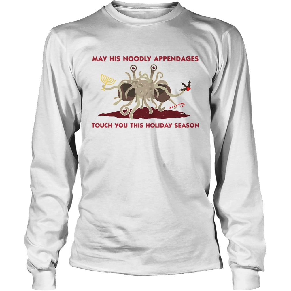 Spaghetti Monster May his Noodly appendages touch you this holiday season LongSleeve
