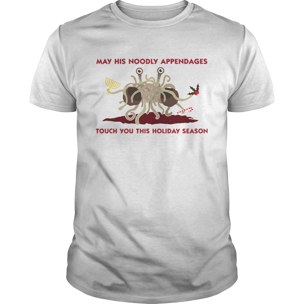 Spaghetti Monster May his Noodly appendages touch you this holiday season shirt