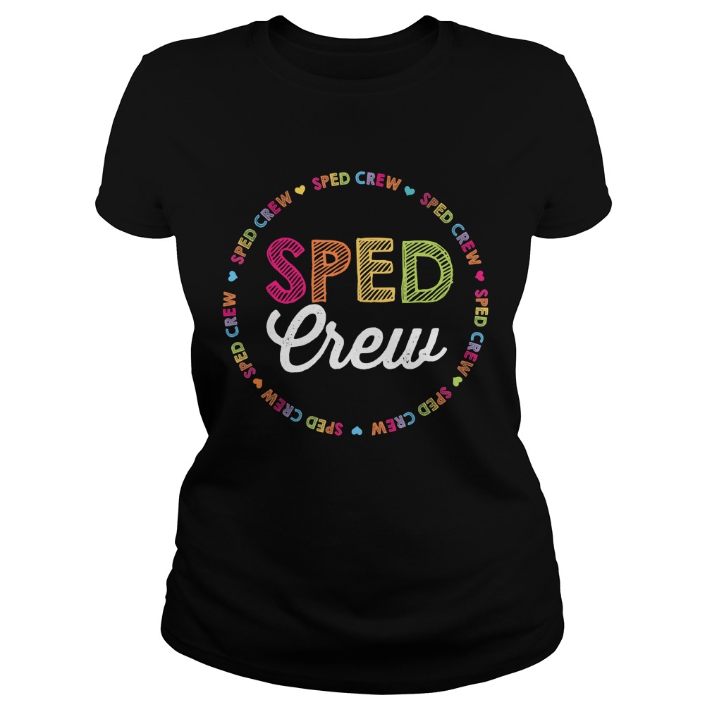 Sped Crew For Teacher Team Funny Cute Shirt Classic Ladies