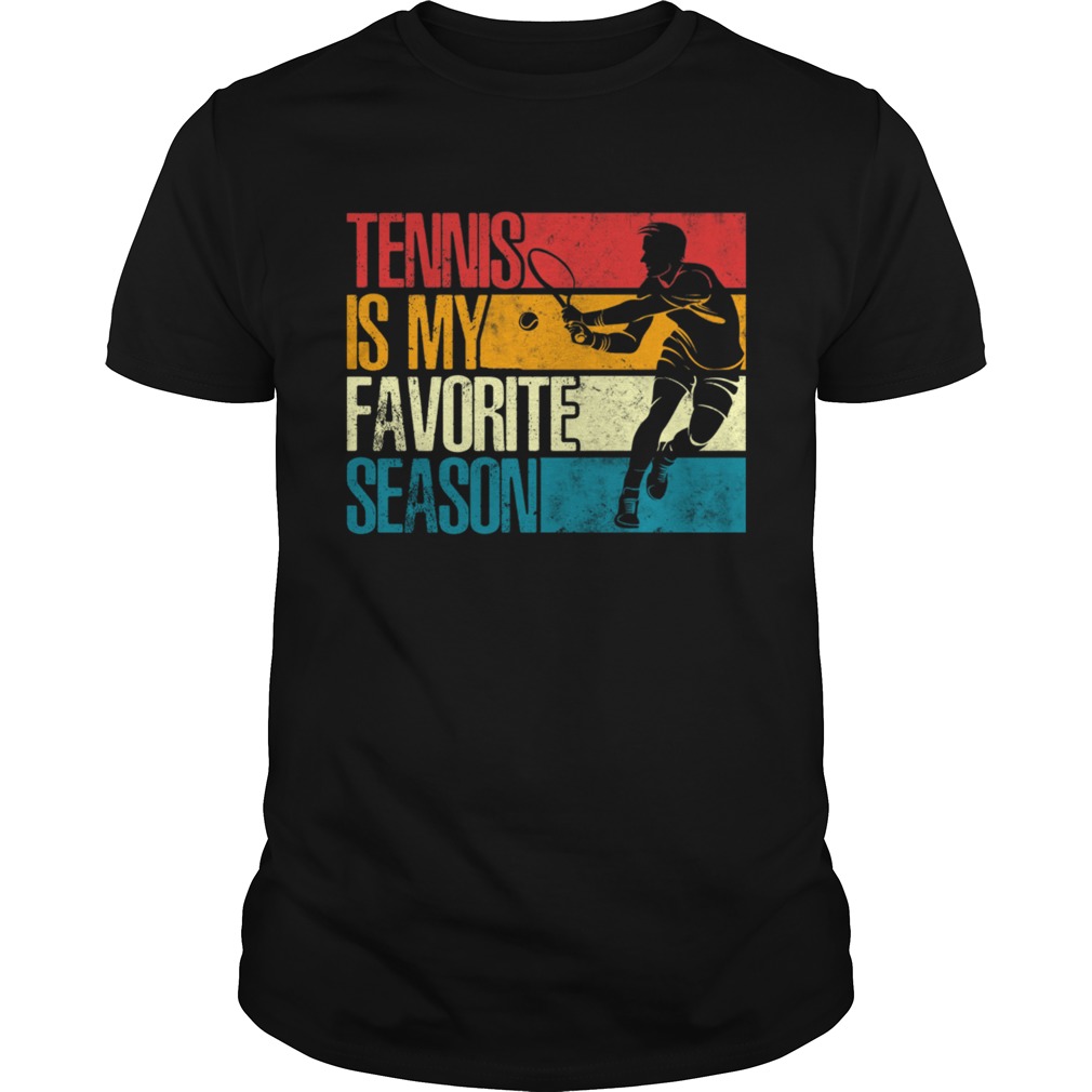 Tennis Is My Favorite Season Awesome TShirt