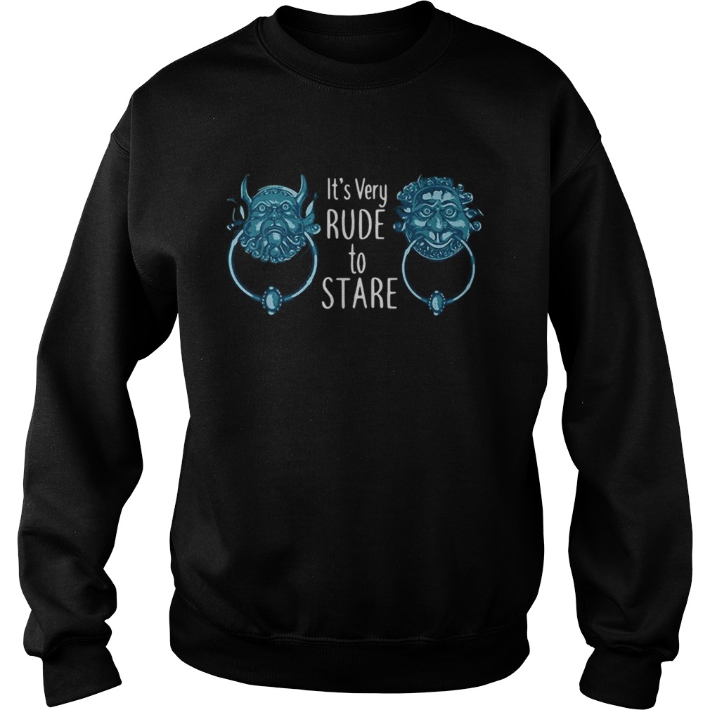 The best Labyrinth Its very rude to stare Sweatshirt