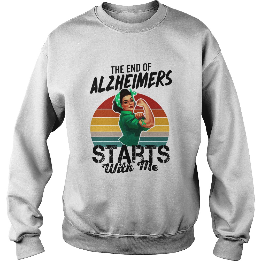 The end of Alzheimers Starts with me we can do it Sweatshirt