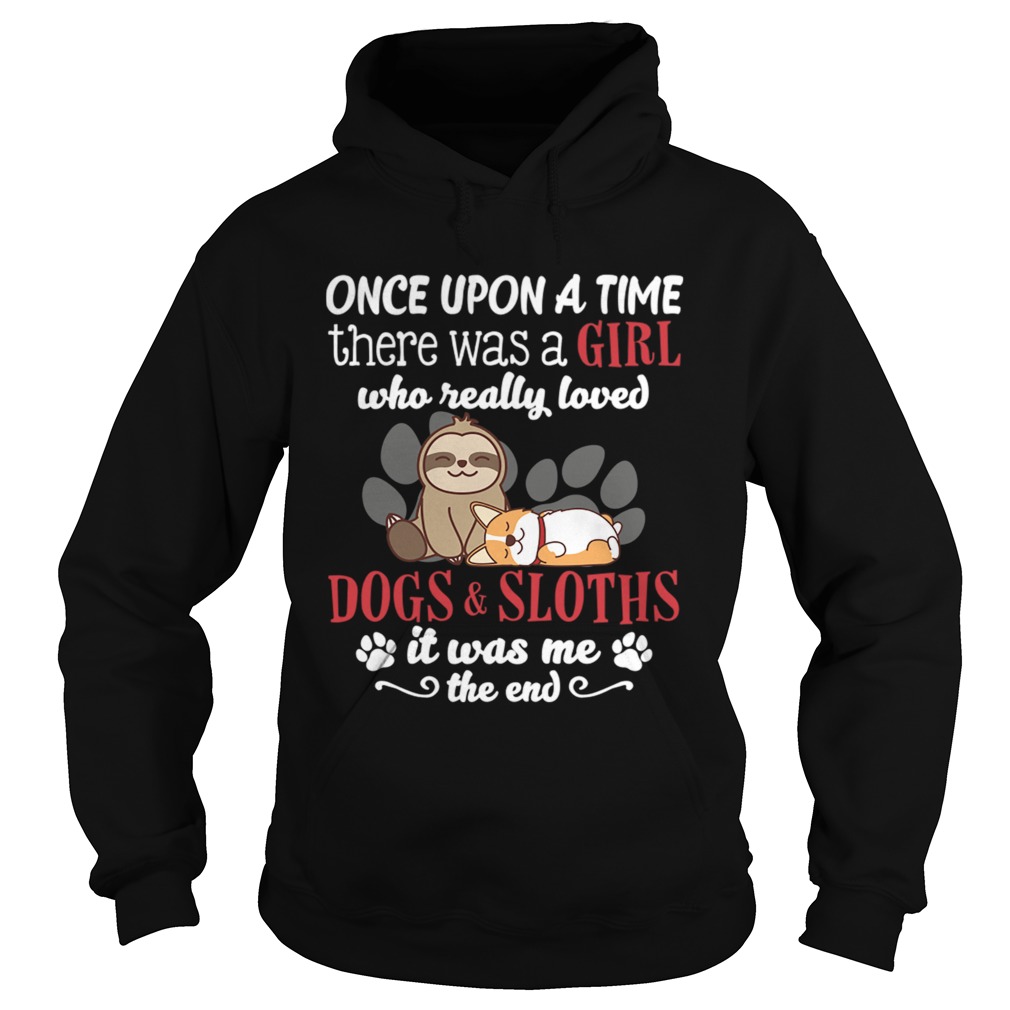 There Was A Girl Who Really Loved Dogs And Sloths Funny Shirt Hoodie