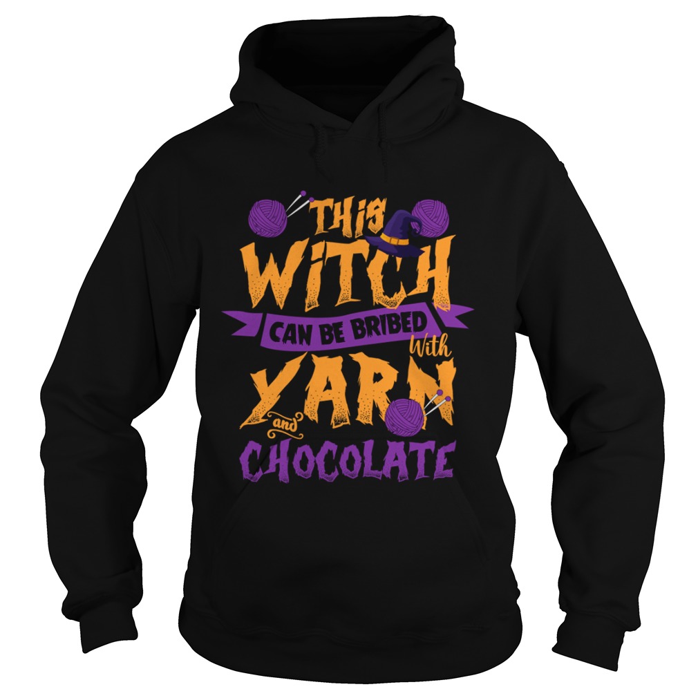 This Witch Can Be Bribed With Yarn And Chocolate Funny Knitting Crocheting Women Shirt Hoodie