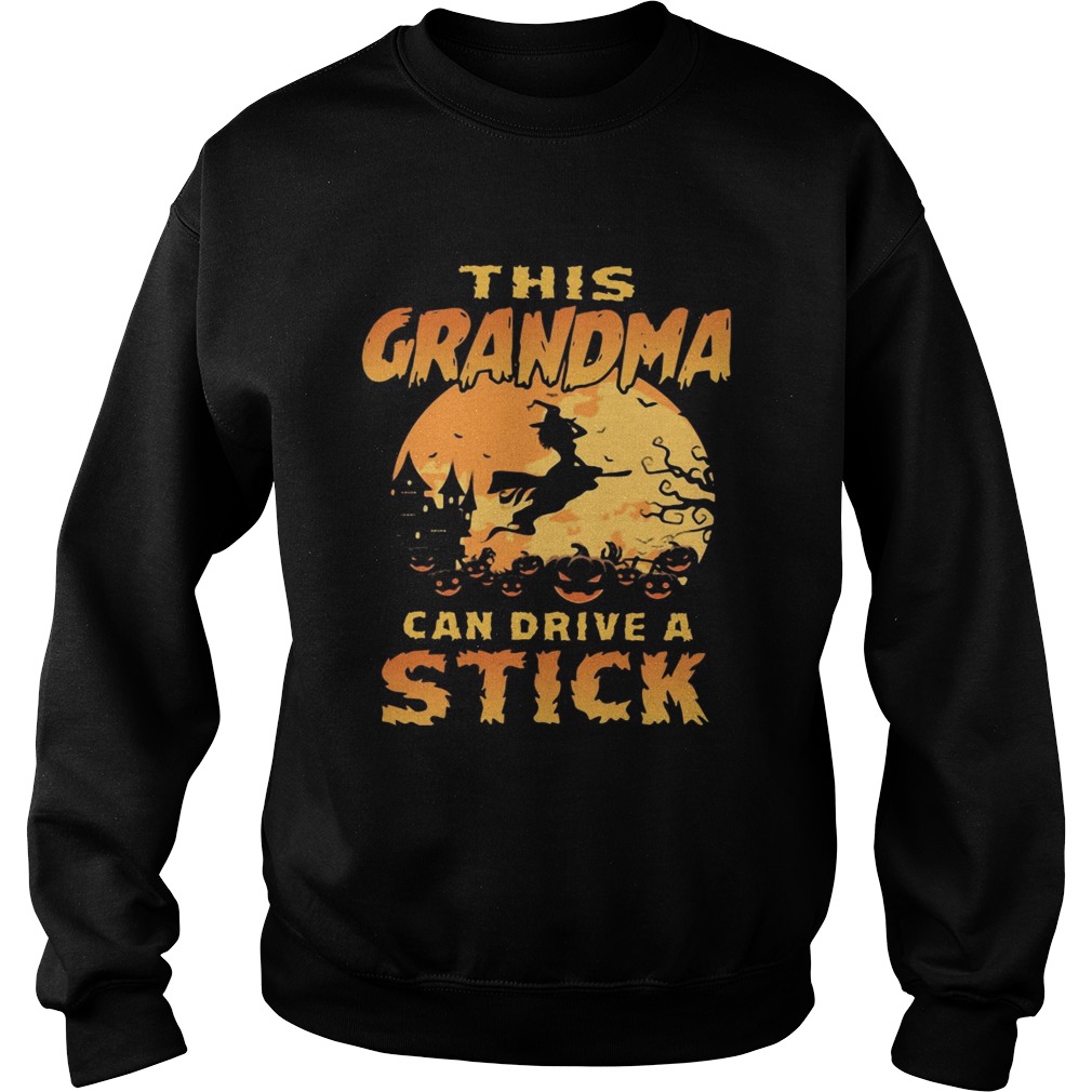 This grandma can drive a stick Sweatshirt
