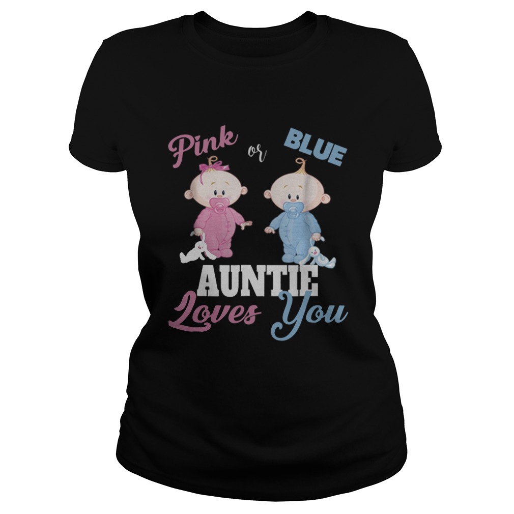Top Pink or Blue Auntie Loves You Gender Reveal Classic Ladies