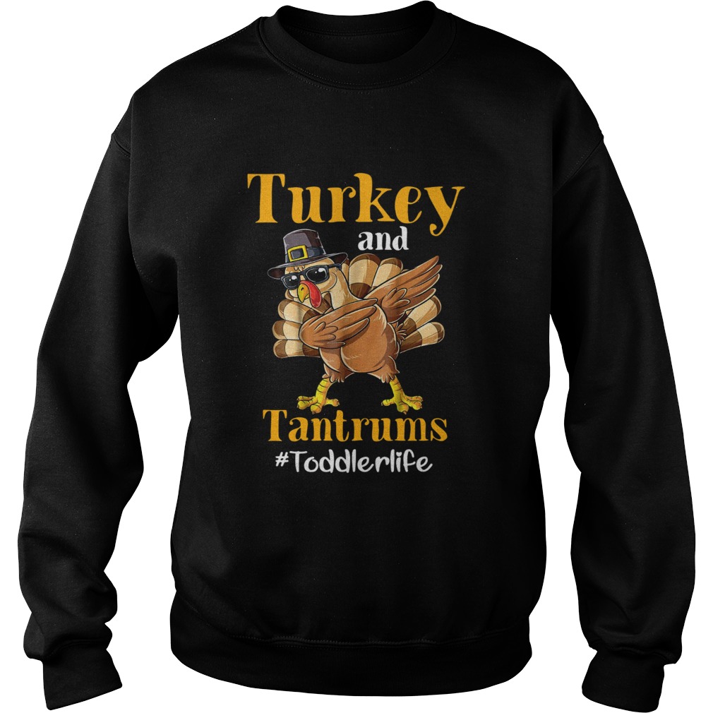 Turkey and Tantrums dabbing Toddlelife Sweatshirt