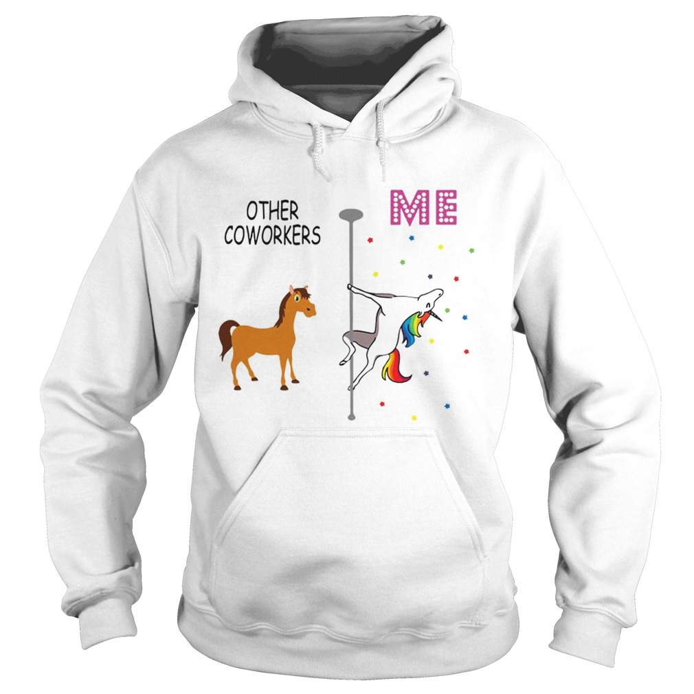 Unicorn Other Coworkers Me Hoodie