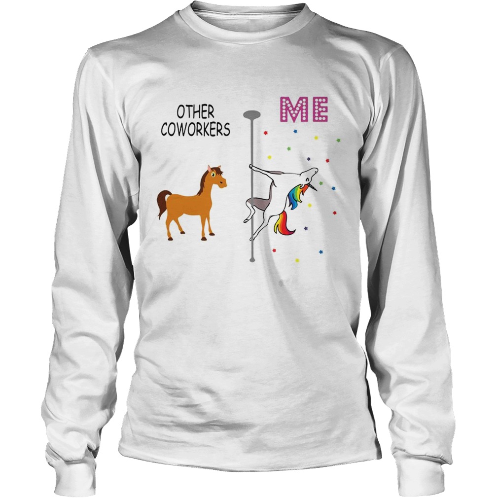 Unicorn Other Coworkers Me LongSleeve