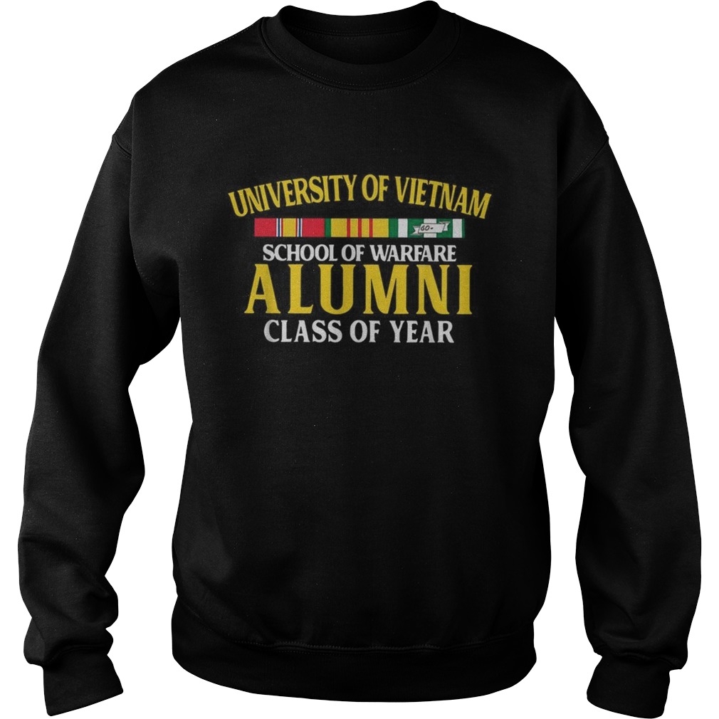 University of Vietnam school of warfare Alumni class of year Sweatshirt