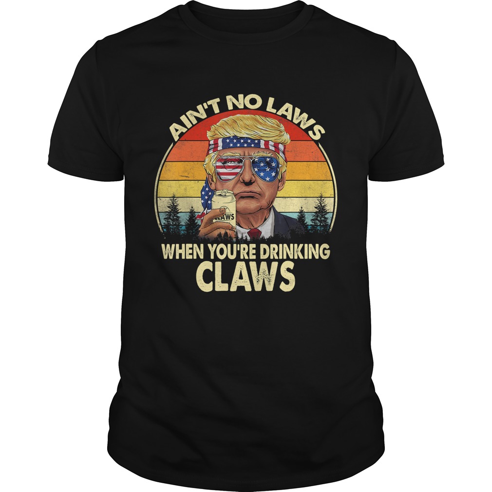 Vintage Aint No Laws When Youre Drinking Claws Funny TShirt