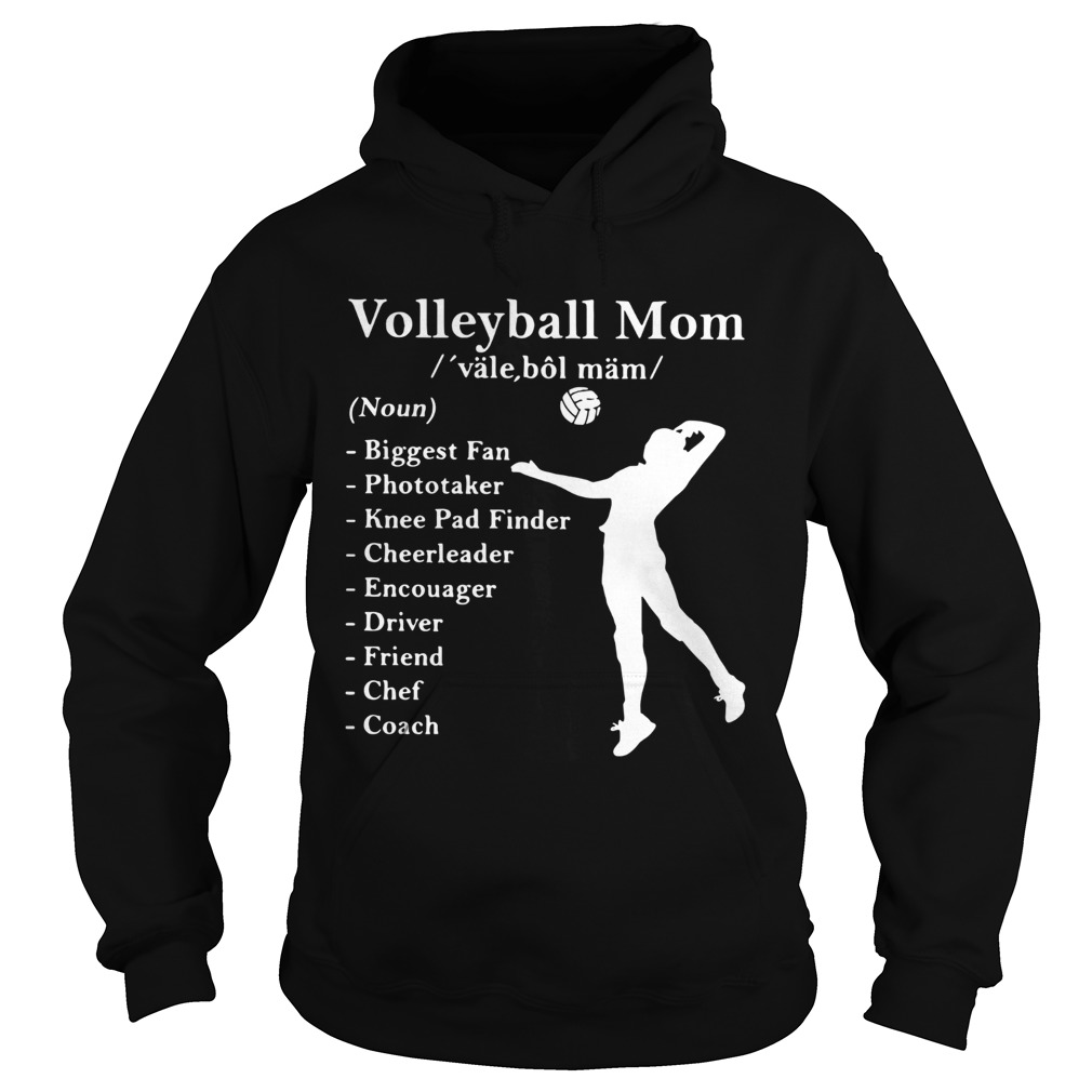 Volleyball mom definition noun biggest fan photo taker Hoodie