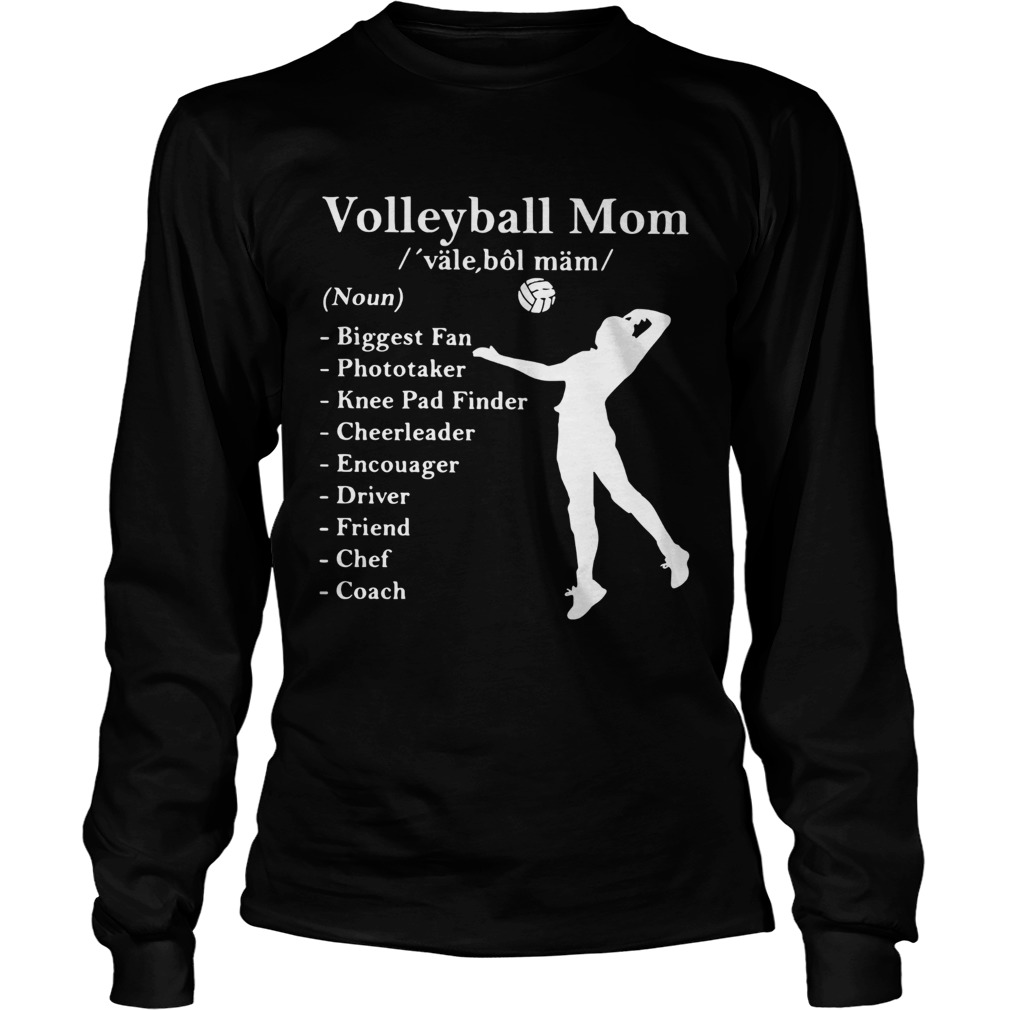 Volleyball mom definition noun biggest fan photo taker LongSleeve